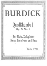 QuadRhumba I, for flute, xylophone, horn, trombone (or two horns) and contrabass