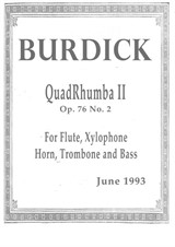 QuadRhumba II, for flute, xylophone, horn, trombone (or two horns) and contrabass