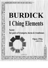 I Ching Elements, Sextet for pairs of trumpets, horns and trombones