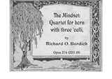 The Mindset: Quartet  for horn and 3 'cello